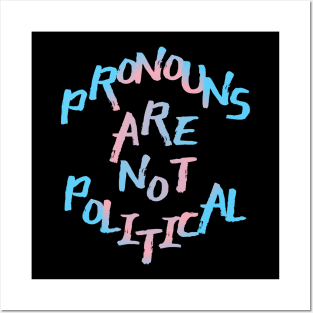 Pronouns Are Not Political Posters and Art
